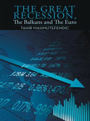 cover image of The Great Recession, the Balkans and the Euro